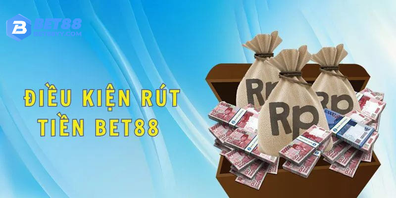 Điều khoản rút tiền BET88