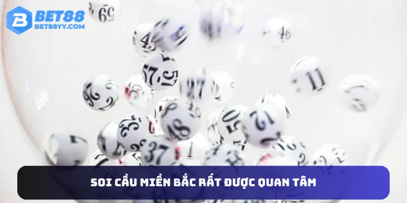 Soi cầu miền Bắc rất được quan tâm