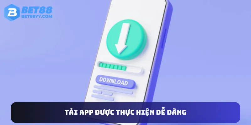 Tải app được thực hiện dễ dàng